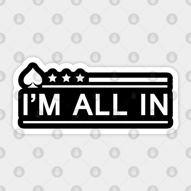 Poker Player - I'm all in Sticker by KC Happy Shop